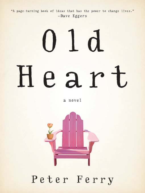 Title details for Old Heart by Peter Ferry - Wait list